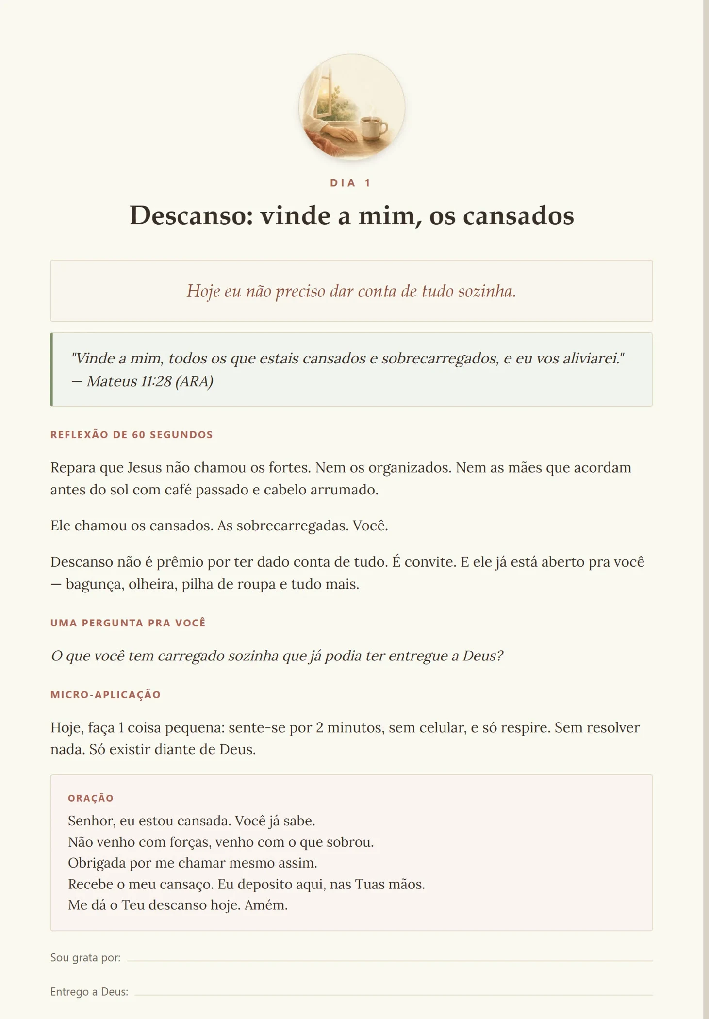 Dia 1, Descanso: vinde a mim, os cansados, com reflexão e oração